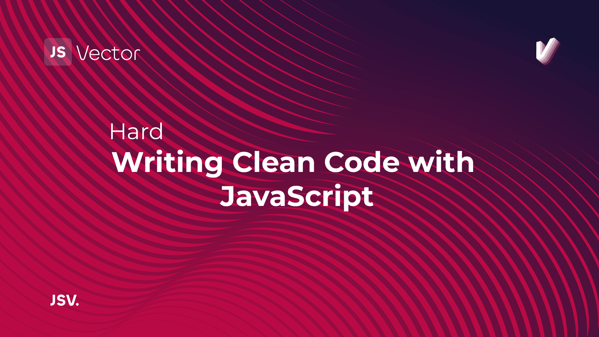 Writing Clean Code with JavaScript