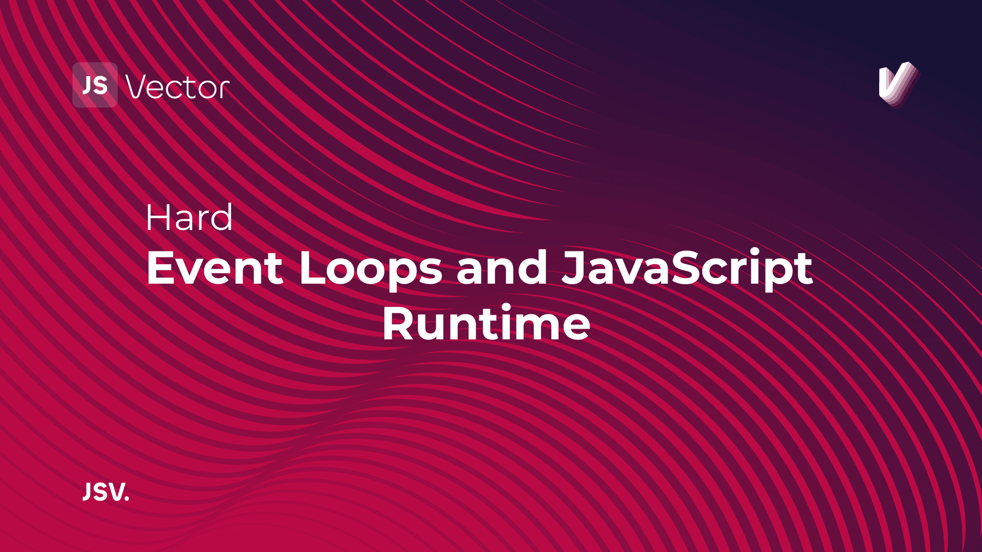 Event Loops and JavaScript Runtime