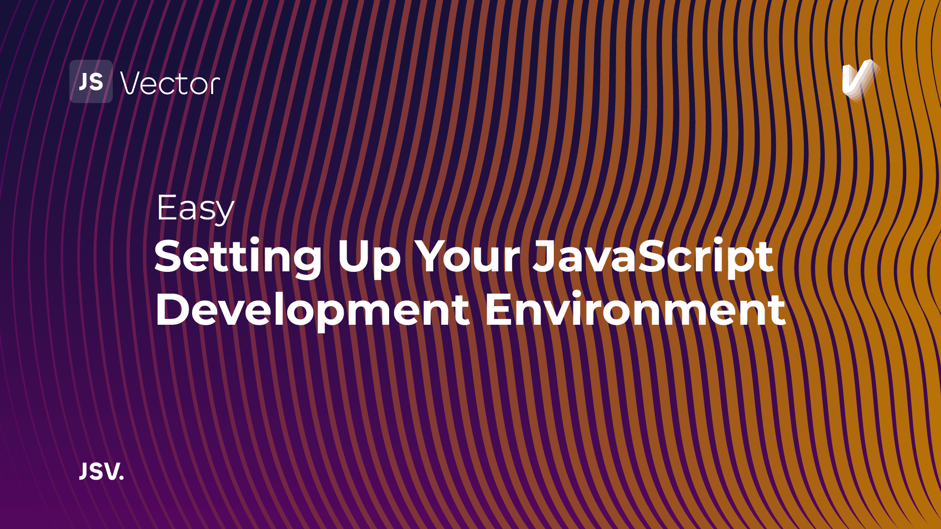 Setting Up Your JavaScript Development Environment