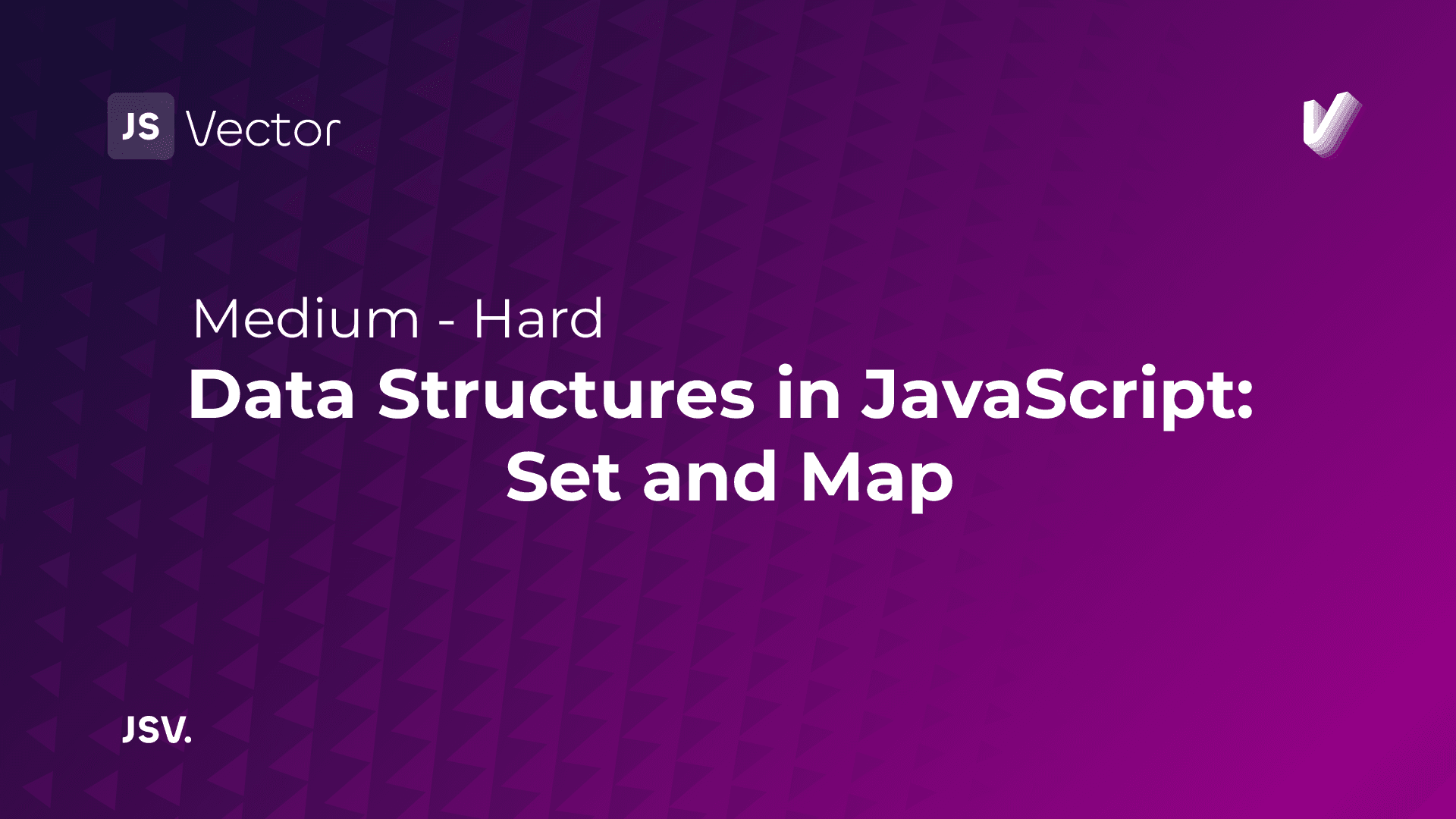 Data Structures in JavaScript: Set and Map