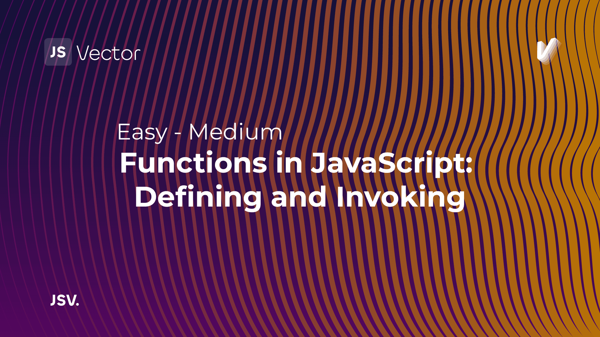 Functions in JavaScript: Defining and Invoking