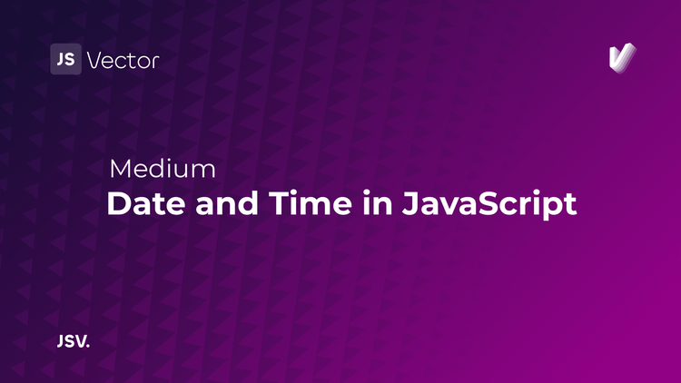 Date and Time in JavaScript