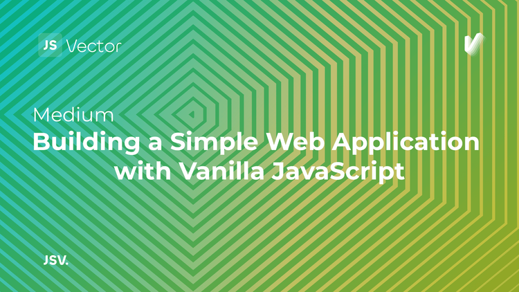 Building a Simple Web Application with Vanilla JavaScript