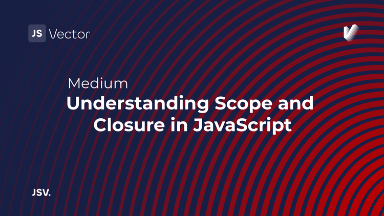 Understanding Scope and Closure in JavaScript