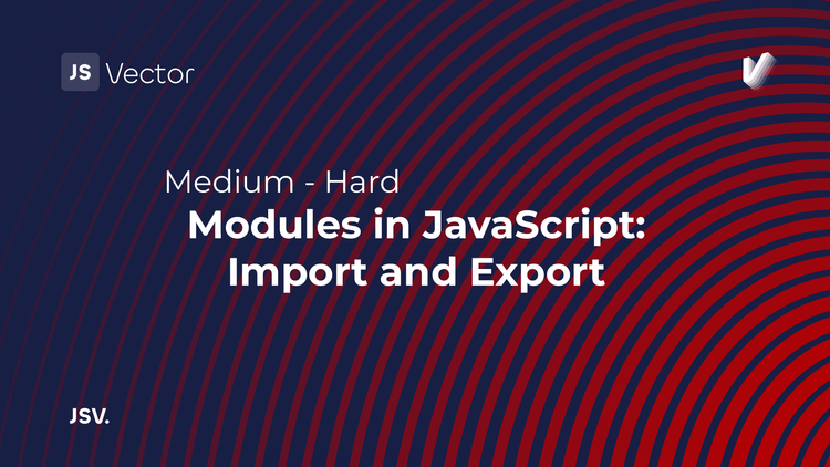  Modules in JavaScript: Import and Export